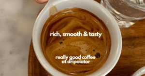 really-good-coffee-at-dripolator